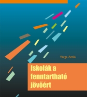 Varga Attila: Iskolák a fenntartható jövőért