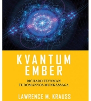 Lawrence M. Krauss: Kvantumember - Richard Feynman tudományos munkássága