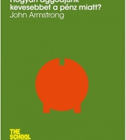 John Armstrong: Hogyan aggódjunk kevesebbet a pénz miatt?