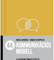 Mikael Krogerus, Roman Tchappeler: 44 kommunikációs modell - A hatékony önkifejezés és eredményes együttműködés könyve