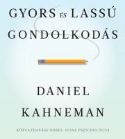 Daniel Kahneman: Gyors és lassú gondolkodás