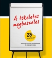 Glenn Parker, Robert Hoffmann: A tökéletes megbeszélés - 33 módszer, hogyan legyünk hatékonyak és eredményesek