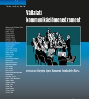 Borgulya Ágnes (Szerk.), Konczosné Szombathelyi Márta (Szerk.): Vállalati kommunikációmenedzsment