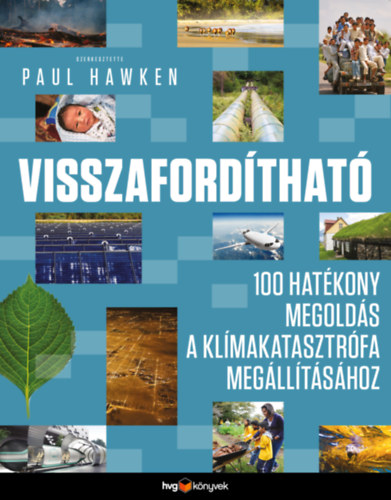 Paul Hawken: Visszafordítható - 100 hatékony megoldás a klímakatasztrófa megállításához