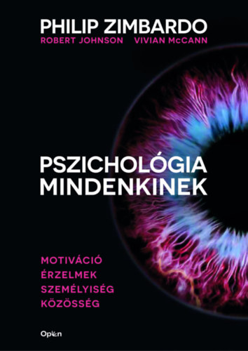 Philip Zimbardo, Robert Johnson, Vivian McCann: Pszichológia mindenkinek 3. - Motiváció - Érzelmek - Személyiség - Közösség