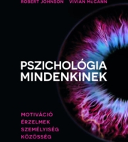 Philip Zimbardo, Robert Johnson, Vivian McCann: Pszichológia mindenkinek 3. - Motiváció - Érzelmek - Személyiség - Közösség