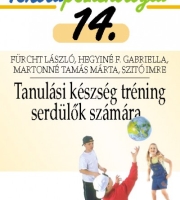 Fürcht László, Hegyiné F. Gabriella, Mártonné Tamás Márta, Szitó Imre: Tanulási készség tréning serdülők számára