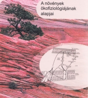 Fodorpataki László - Szigyártó Lídia: A növények ökofiziológiájának alapjai