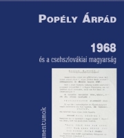 Popély Árpád (szerk) Iratok a csehszlovákiai magyarság 1948-1956 közötti történetéhez I. 