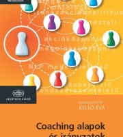 Kelló Éva: Coaching alapok és irányzatok