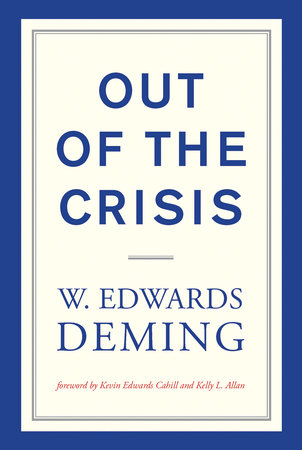 W. Edwards Deming: Out of the Crisis